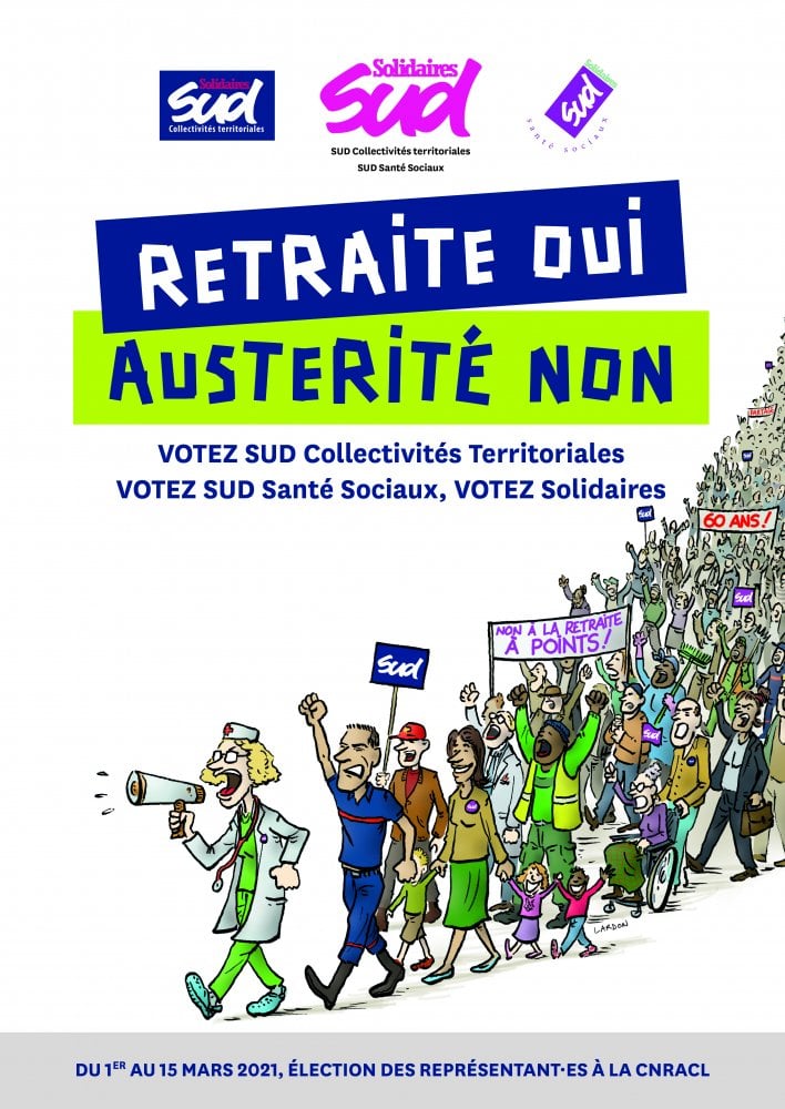 Du 1er au 15 mars, les salarié·es et les retraité·es des Fonctions publiques territoriale et hospitalière sont appelé·es à élire leurs représentant·es au Conseil d’administration de la Caisse Nationale de Retraites des Agents des Collectivités Locales (CNRACL). Les fédérations Sud Collectivités Territoriales et Santé-Sociaux présentent des candidat·es à ces élections dans les deux collèges, salarié·es et retraité·es. Ces élections sont importantes pour la représentativité des organisations syndicales. C’est pourquoi nous vous invitons à voter et à faire voter pour les listes Sud-Solidaires. nos candidat·es collège salarié·es
